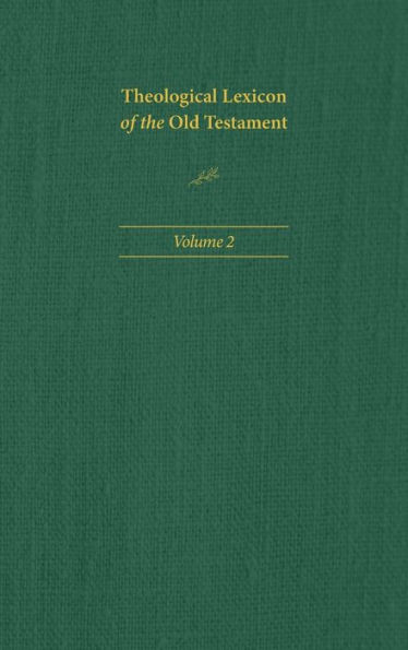 Theological Lexicon of the Old Testament: Volume 2