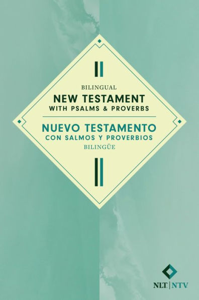 Bilingual New Testament with Psalms & Proverbs / Nuevo Testamento con Salmos y Proverbios bilingüe NLT/NTV (Softcover)