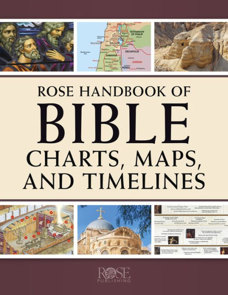 Rose Handbook Of Bible Charts Maps And Timelines By Rose Publishing