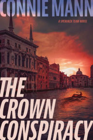 Free downloadable it books The Crown Conspiracy (English literature) by Connie Mann 9781496487391 CHM ePub DJVU