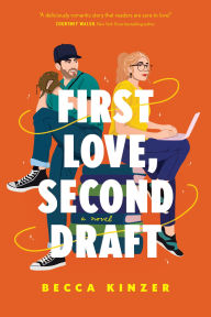 Title: First Love, Second Draft, Author: Becca Kinzer