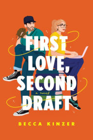 Title: First Love, Second Draft, Author: Becca Kinzer