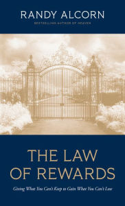 Ebook italia gratis download The Law of Rewards: Giving What You Can't Keep to Gain What You Can't Lose