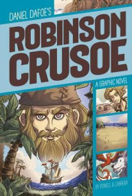 Title: Robinson Crusoe: A Graphic Novel, Author: Daniel Defoe