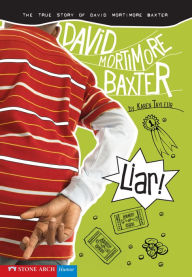 Title: Liar!: The True Story of David Mortimore Baxter, Author: Karen Tayleur