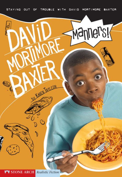 Manners!: Staying out of Trouble with David Mortimore Baxter