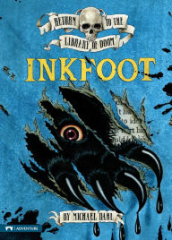 Title: Inkfoot, Author: Michael Dahl