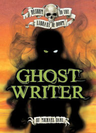 Title: Ghost Writer, Author: Michael Dahl