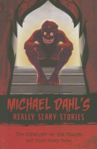 Title: The Stranger on the Stairs: and Other Scary Tales, Author: Michael Dahl