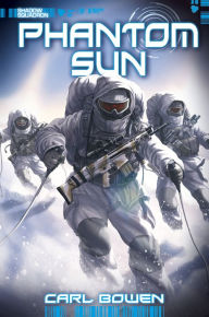 Title: Phantom Sun (Shadow Squadron Series), Author: Carl Bowen