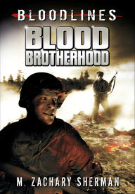 Title: Blood Brotherhood, Author: M. Zachary Sherman