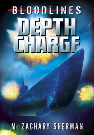 Title: Depth Charge, Author: M. Zachary Sherman