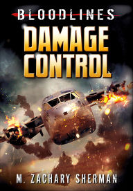 Title: Damage Control, Author: M. Zachary Sherman