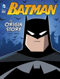 Title: Batman: An Origin Story, Author: John Sazaklis