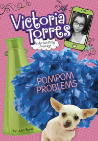 Title: Pompom Problems, Author: Julie Bowe