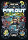 Far Out Fairy Tales: Five Full-Color Graphic Novels