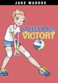 Title: Volleyball Victory, Author: Jake Maddox