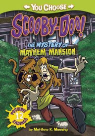 Title: The Mystery of the Mayhem Mansion, Author: Matthew K. Manning