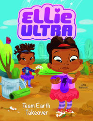 Title: Team Earth Takeover, Author: Gina Bellisario