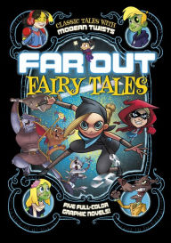 Title: Far Out Fairy Tales: Five Full-Color Graphic Novels, Author: Louise Simonson