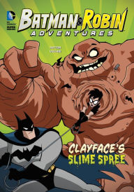 Title: Clayface's Slime Spree, Author: Laurie S. Sutton