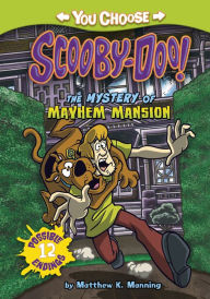 Title: The Mystery of the Mayhem Mansion, Author: Matthew K. Manning
