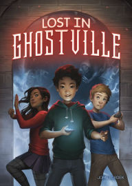 Title: Lost in Ghostville, Author: John Bladek