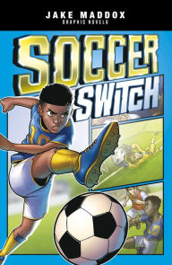 Title: Soccer Switch, Author: Jake Maddox