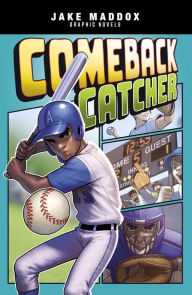 Title: Comeback Catcher, Author: Jake Maddox
