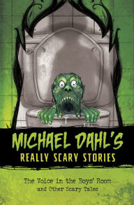 Title: The Voice in the Boys' Room: and Other Scary Tales, Author: Michael Dahl