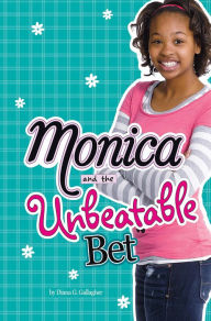 Title: Monica and the Unbeatable Bet, Author: Diana G Gallagher