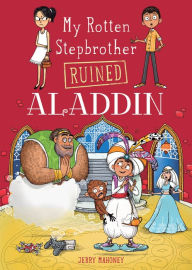 Title: My Rotten Stepbrother Ruined Aladdin, Author: Jerry Mahoney
