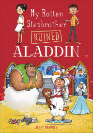 Title: My Rotten Stepbrother Ruined Aladdin, Author: Jerry Mahoney
