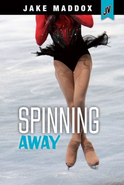 Spinning Away (Jake Maddox JV Girls Series)