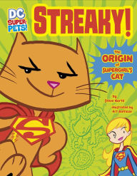 Streaky: The Origin of Supergirl's Cat (DC Super-Pets Origin Stories)