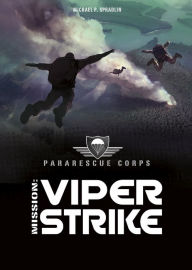 Title: Viper Strike: A 4D Book, Author: Michael P. Spradlin