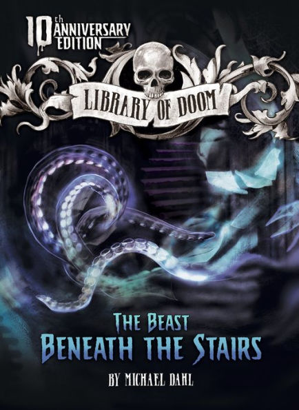 the Beast Beneath Stairs: 10th Anniversary Edition