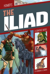 Title: The Iliad: A Graphic Novel, Author: Diego Agrimbau