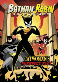 Title: Catwoman's Purrfect Plot, Author: Sarah Hines Stephens