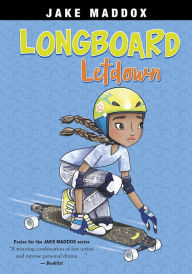 Title: Longboard Letdown, Author: Jake Maddox