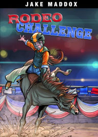 Title: Rodeo Challenge, Author: Jake Maddox