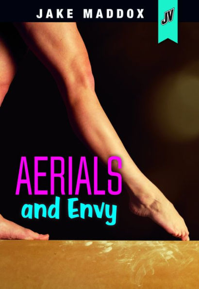 Aerials and Envy (Jake Maddox JV Girls Series)