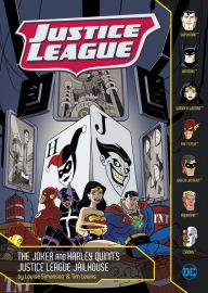 Title: The Joker and Harley Quinn's Justice League Jailhouse, Author: Louise Simonson