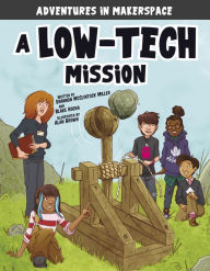 Title: A Low-Tech Mission, Author: Shannon McClintock Miller