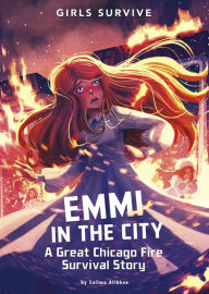 Title: Emmi in the City: A Great Chicago Fire Survival Story, Author: Salima Alikhan
