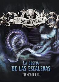 Title: La bestia de las escaleras, Author: Michael Dahl