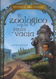 Title: El zoológico con la jaula vacía, Author: Steve Brezenoff