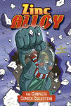 Alternative view 1 of Zinc Alloy: The Complete Comics Collection