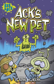 Title: Ack's New Pet, Author: Blake Hoena