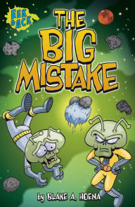 Title: The Big Mistake, Author: Blake A. Hoena